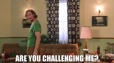 meme are you challenging me